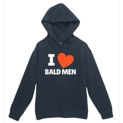 I Love Bald I Heart Bald Lovers Urban Pullover Hoodie