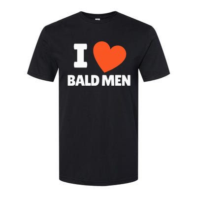 I Love Bald I Heart Bald Lovers Softstyle CVC T-Shirt