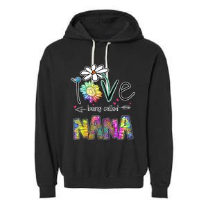 I Love Being Called Nana Sunflower MotherS Day Gift Garment-Dyed Fleece Hoodie