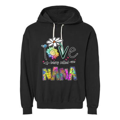 I Love Being Called Nana Sunflower MotherS Day Gift Garment-Dyed Fleece Hoodie