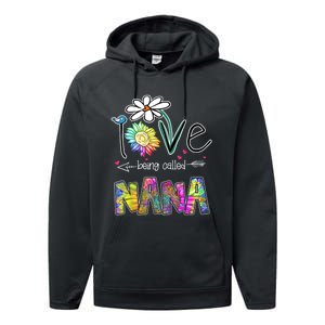 I Love Being Called Nana Sunflower MotherS Day Gift Performance Fleece Hoodie