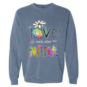 I Love Being Called Nana Sunflower MotherS Day Gift Garment-Dyed Sweatshirt