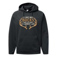 I Like Big Bucks And I Cannot Lie Hunter Deer Hunting Performance Fleece Hoodie