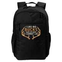 I Like Big Bucks And I Cannot Lie Hunter Deer Hunting Daily Commute Backpack