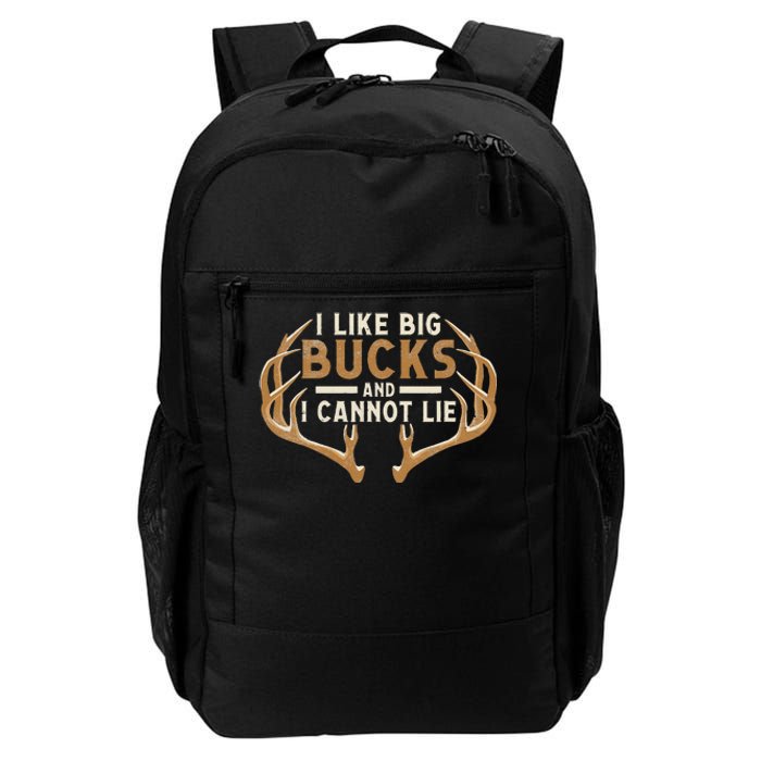 I Like Big Bucks And I Cannot Lie Hunter Deer Hunting Daily Commute Backpack