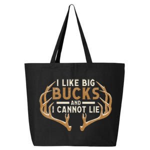 I Like Big Bucks And I Cannot Lie Hunter Deer Hunting 25L Jumbo Tote