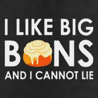 I Like Big Buns And I Cannot Lie Cinnamon Rolls Cool Comfort Performance Bucket Hat