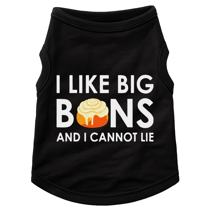 I Like Big Buns And I Cannot Lie Cinnamon Rolls Doggie Tank