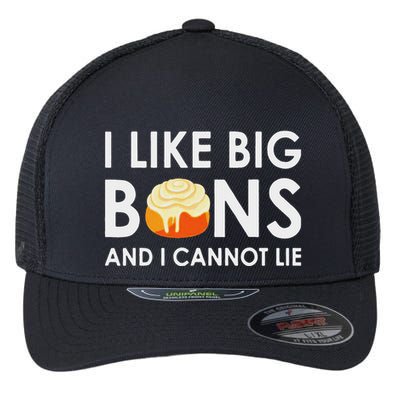 I Like Big Buns And I Cannot Lie Cinnamon Rolls Flexfit Unipanel Trucker Cap