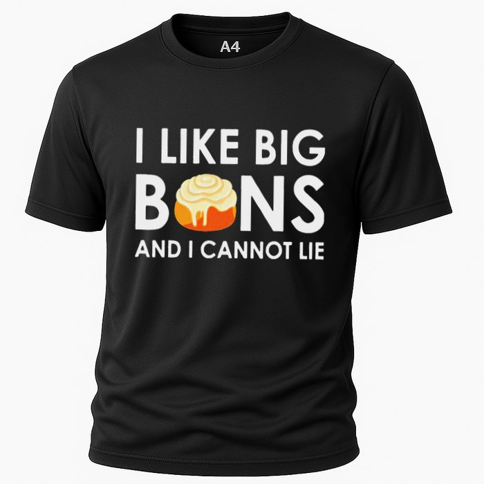 I Like Big Buns And I Cannot Lie Cinnamon Rolls Performance Shirt