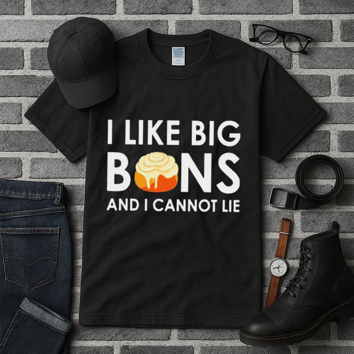 I Like Big Buns And I Cannot Lie Cinnamon Rolls Tall T-Shirt