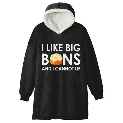 I Like Big Buns And I Cannot Lie Cinnamon Rolls Hooded Wearable Blanket