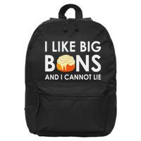 I Like Big Buns And I Cannot Lie Cinnamon Rolls 16 in Basic Backpack