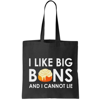 I Like Big Buns And I Cannot Lie Cinnamon Rolls Bag