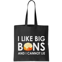 I Like Big Buns And I Cannot Lie Cinnamon Rolls Bag