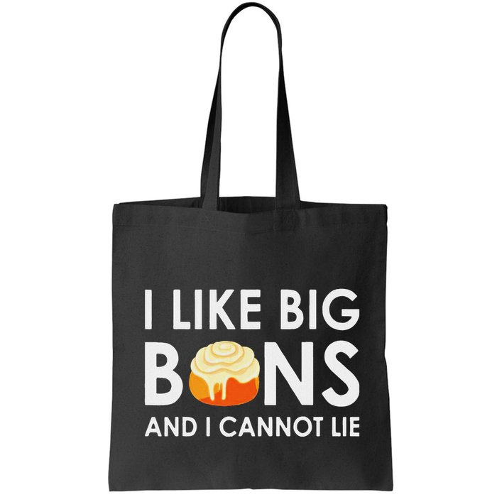 I Like Big Buns And I Cannot Lie Cinnamon Rolls Bag