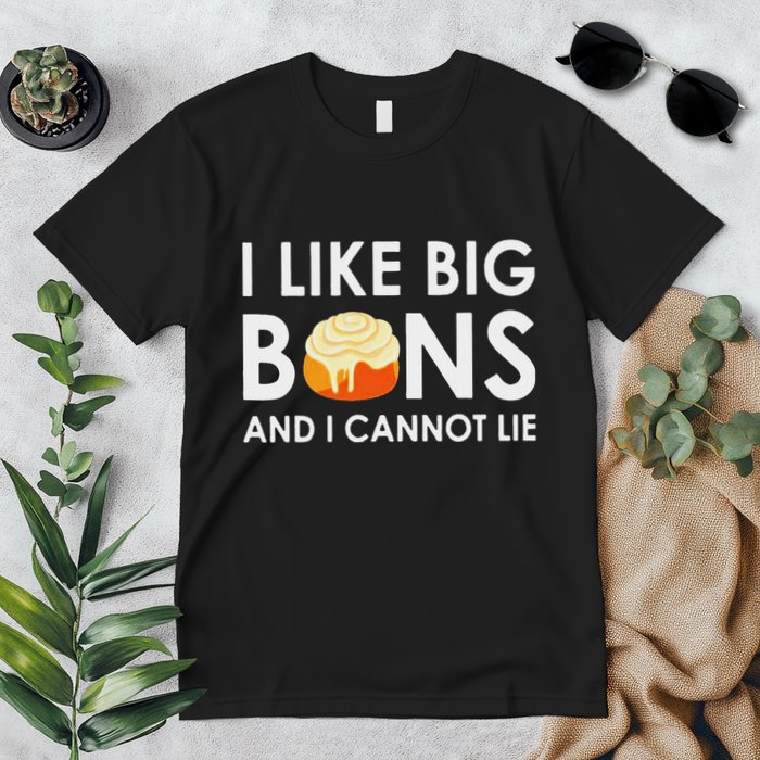 I Like Big Buns And I Cannot Lie Cinnamon Rolls Premium T-Shirt