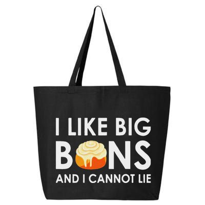 I Like Big Buns And I Cannot Lie Cinnamon Rolls 25L Jumbo Tote