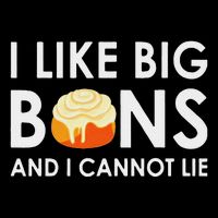 I Like Big Buns And I Cannot Lie Cinnamon Rolls Baby Bodysuit
