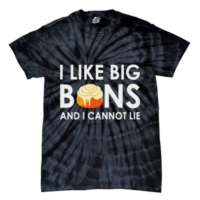 I Like Big Buns And I Cannot Lie Cinnamon Rolls Tie-Dye T-Shirt