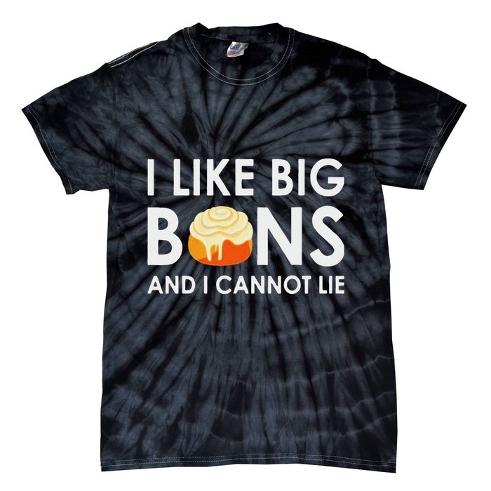 I Like Big Buns And I Cannot Lie Cinnamon Rolls Tie-Dye T-Shirt
