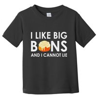 I Like Big Buns And I Cannot Lie Cinnamon Rolls Toddler T-Shirt