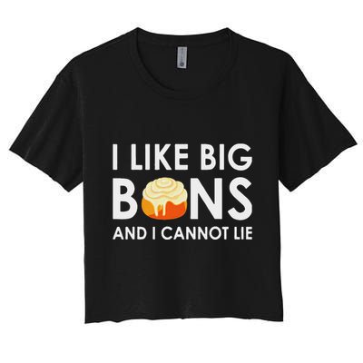I Like Big Buns And I Cannot Lie Cinnamon Rolls Crop Top