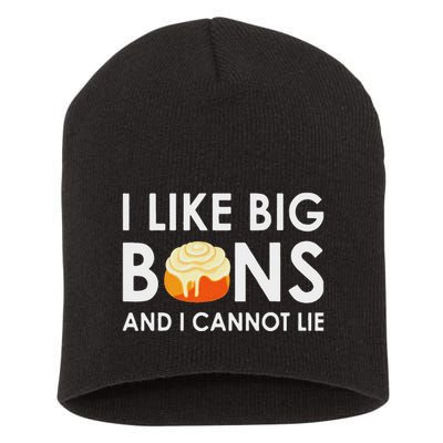 I Like Big Buns And I Cannot Lie Cinnamon Rolls Short Acrylic Beanie