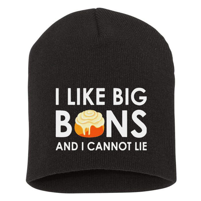 I Like Big Buns And I Cannot Lie Cinnamon Rolls Short Acrylic Beanie