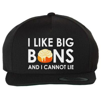 I Like Big Buns And I Cannot Lie Cinnamon Rolls Wool Snapback Cap