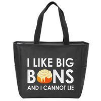 I Like Big Buns And I Cannot Lie Cinnamon Rolls Zip Tote Bag