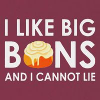I Like Big Buns And I Cannot Lie Cinnamon Rolls 16oz Travel Tumbler