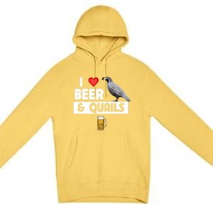 I Love Beer And Quails Bird Watching Funny Ing Hunting Cute Gift Premium Pullover Hoodie