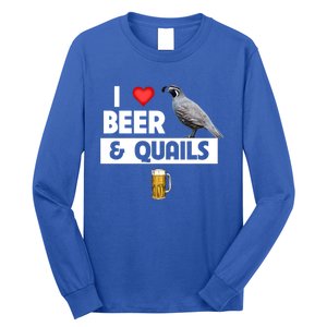 I Love Beer And Quails Bird Watching Funny Ing Hunting Cute Gift Long Sleeve Shirt