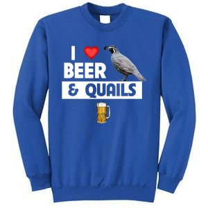 I Love Beer And Quails Bird Watching Funny Ing Hunting Cute Gift Sweatshirt