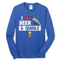 I Love Beer And Quails Bird Watching Funny Ing Hunting Cute Gift Tall Long Sleeve T-Shirt