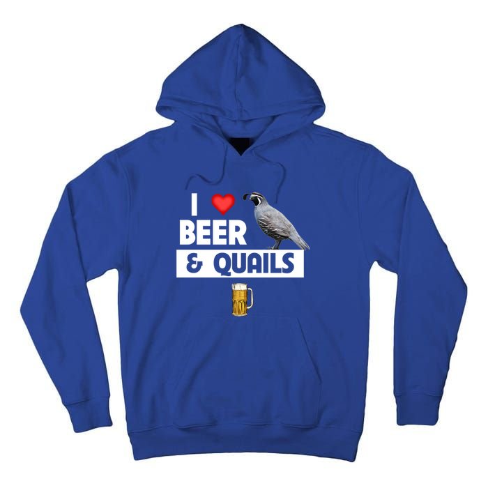 I Love Beer And Quails Bird Watching Funny Ing Hunting Cute Gift Tall Hoodie