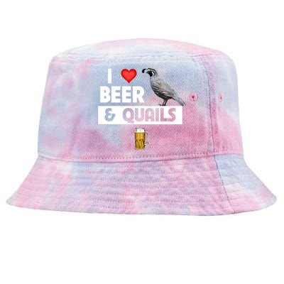 I Love Beer And Quails Bird Watching Funny Ing Hunting Cute Gift Tie-Dyed Bucket Hat