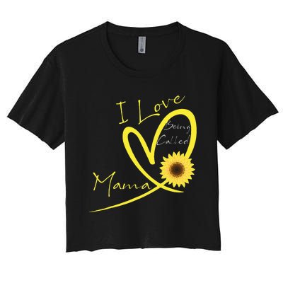 I Love Being Called Mama Sunflower Heart Women's Crop Top Tee