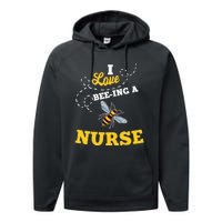 I Love BeeIng A Nurse Honey Bee Job Profession Performance Fleece Hoodie