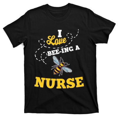 I Love BeeIng A Nurse Honey Bee Job Profession T-Shirt