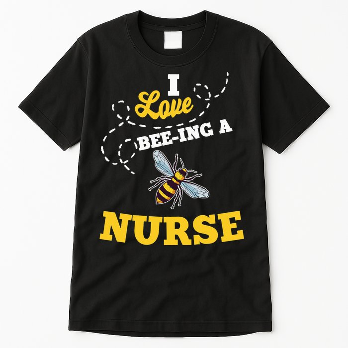 I Love BeeIng A Nurse Honey Bee Job Profession Tall T-Shirt