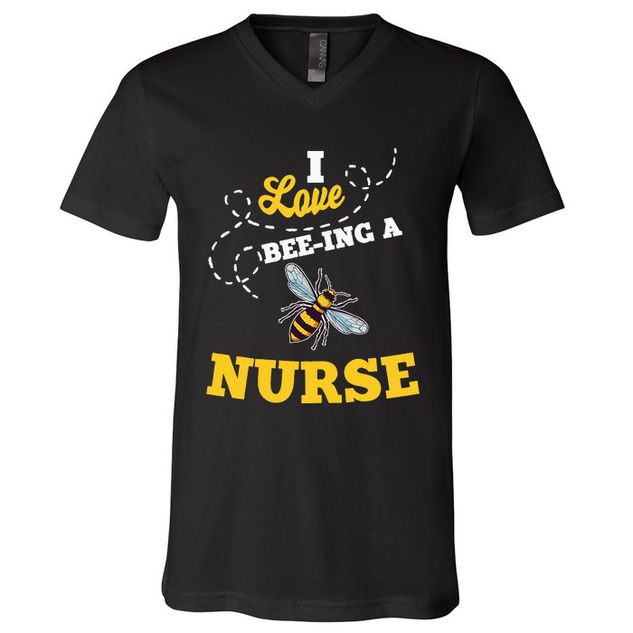 I Love BeeIng A Nurse Honey Bee Job Profession V-Neck T-Shirt