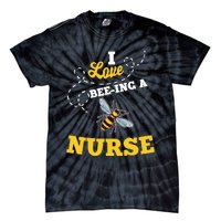 I Love BeeIng A Nurse Honey Bee Job Profession Tie-Dye T-Shirt