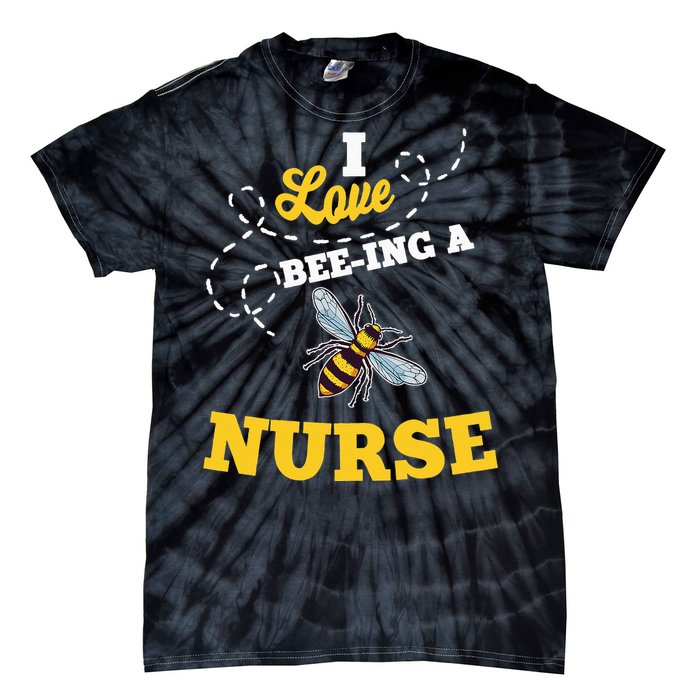 I Love BeeIng A Nurse Honey Bee Job Profession Tie-Dye T-Shirt