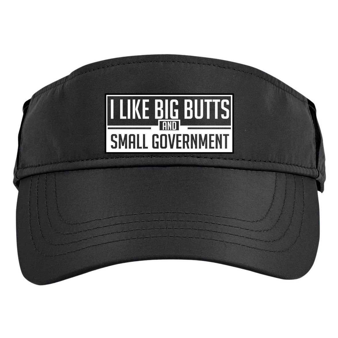 I Like Big Butts And Small Government Adult Drive Performance Visor
