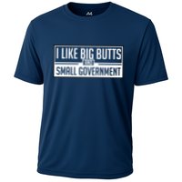 I Like Big Butts And Small Government Cooling Performance Crew T-Shirt