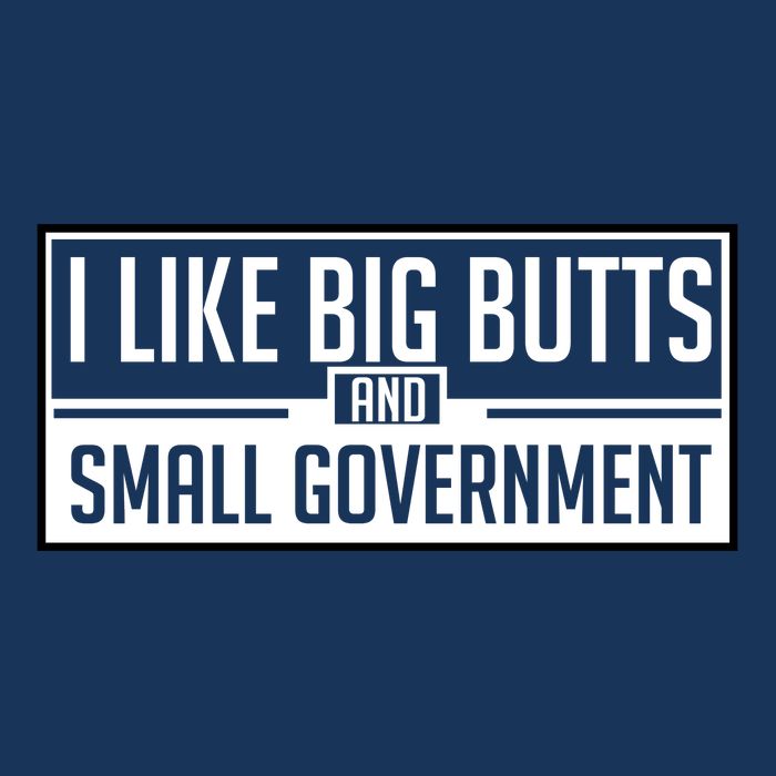 I Like Big Butts And Small Government Drawstring Bag