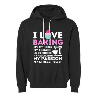 I Love Baking - Funny Cupcake Baker Pastry Baking Gift Garment-Dyed Fleece Hoodie