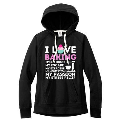 I Love Baking - Funny Cupcake Baker Pastry Baking Gift Women's Fleece Hoodie